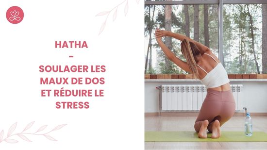 30. Hatha - Soulager les maux de dos et réduire le stress avec Delphine Gavalda